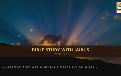 Bible Study with Jairus – Leviticus 24