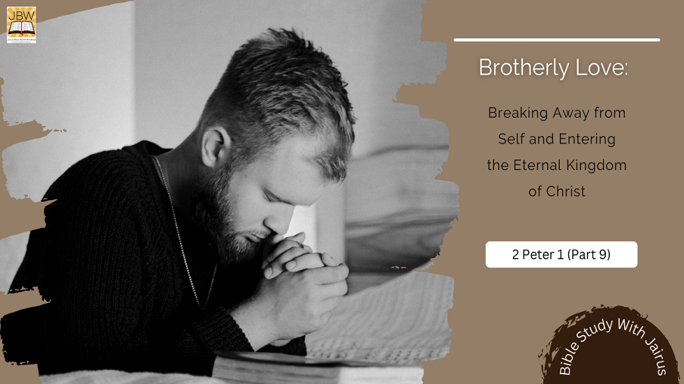 Bible Study With Jairus – 2 Peter 1 (Part 9)
