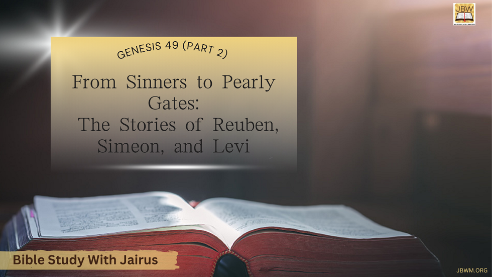 Bible Study With Jairus – Genesis 49 (Part 2)