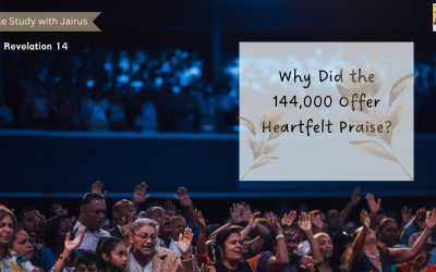 睚鲁的圣经世界-启示录14-3 为什么十四万四千人发出由衷的赞美？