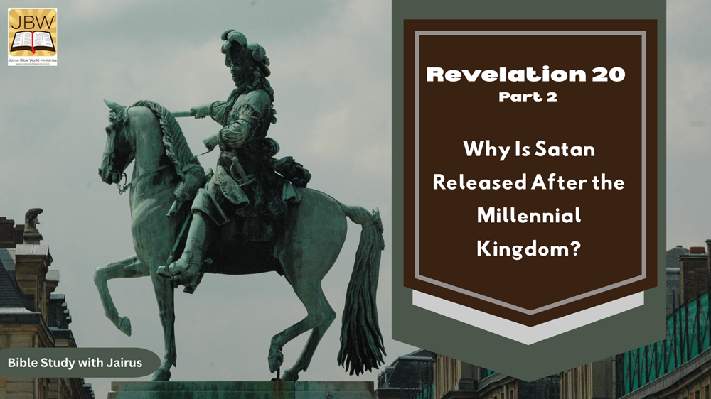 Bible Study With Jairus – Revelation 20 Part 2