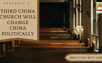 God’s End Time Plan_End Time #Prophecy 4 #China Revival #Third Church in China Will Change China Politically