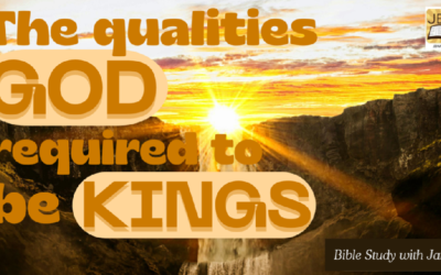 Bible Study With Jairus: Deuteronomy 17:18-20 – The Qualities God Required To Be Kings