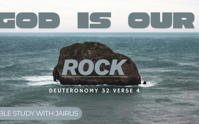 #Bible Study With #Jairus #Deuteronomy 32 Verse 4 Part 1 God is Our Rock
